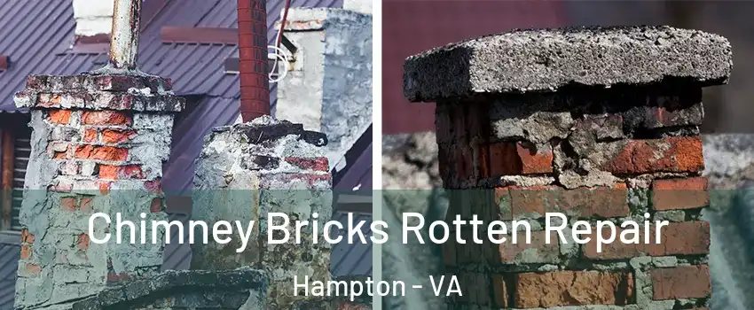 Chimney Bricks Rotten Repair Hampton - VA