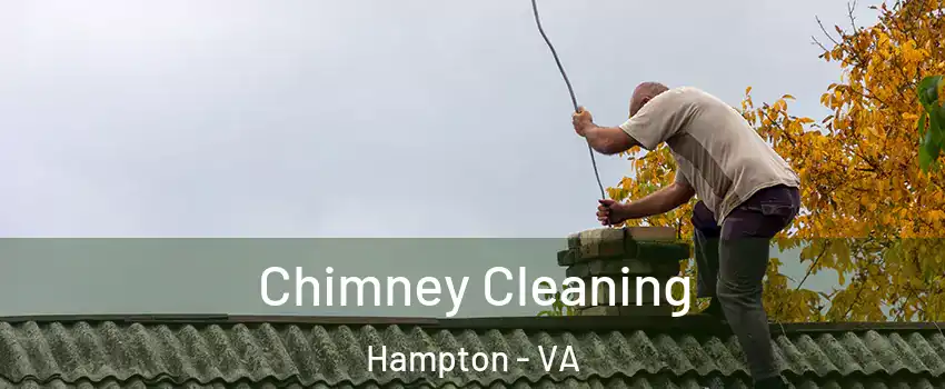 Chimney Cleaning Hampton - VA