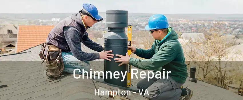 Chimney Repair Hampton - VA