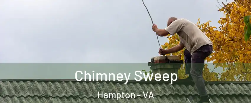 Chimney Sweep Hampton - VA