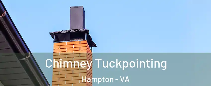 Chimney Tuckpointing Hampton - VA