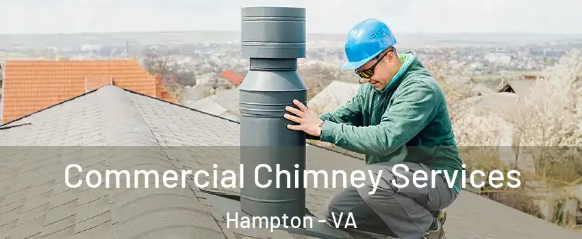 Commercial Chimney Services Hampton - VA
