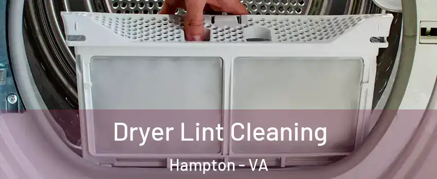 Dryer Lint Cleaning Hampton - VA