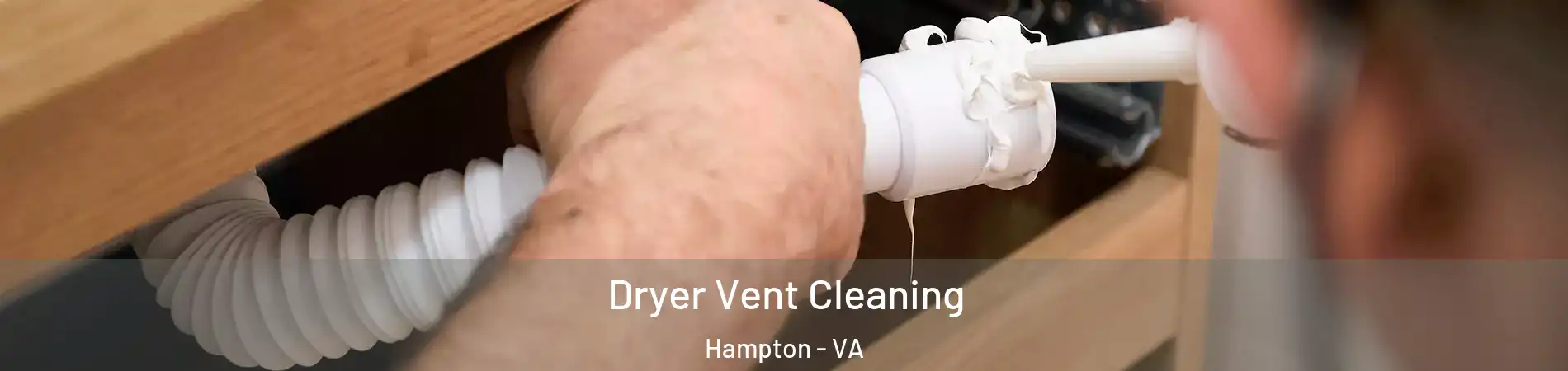 Dryer Vent Cleaning Hampton - VA