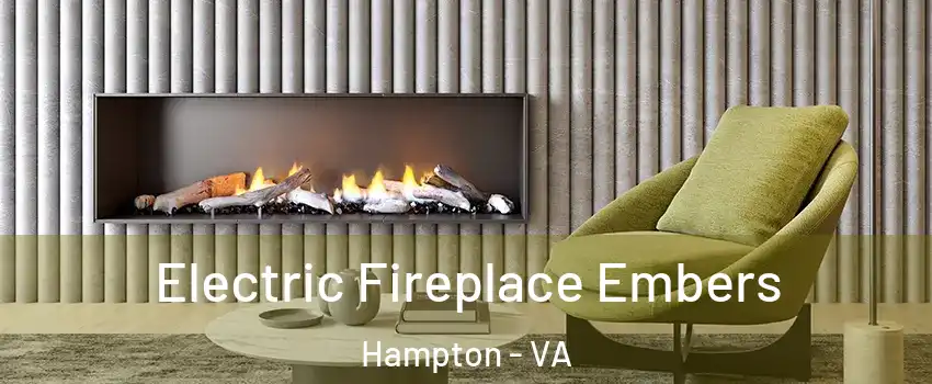 Electric Fireplace Embers Hampton - VA
