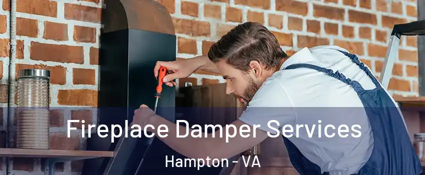 Fireplace Damper Services Hampton - VA