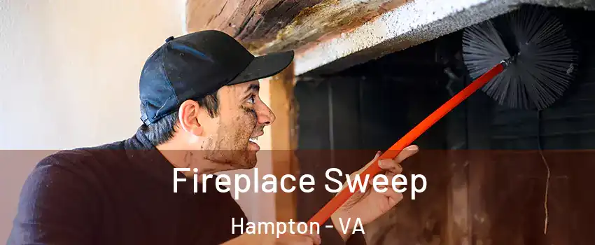 Fireplace Sweep Hampton - VA