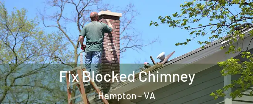 Fix Blocked Chimney Hampton - VA