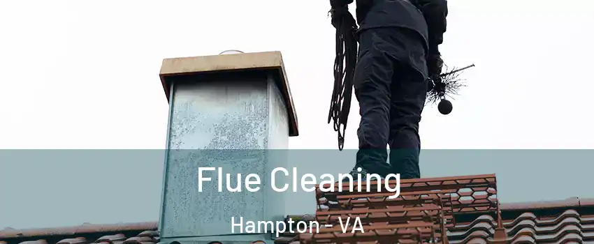 Flue Cleaning Hampton - VA