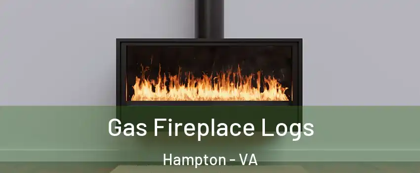 Gas Fireplace Logs Hampton - VA