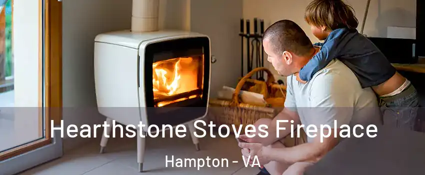 Hearthstone Stoves Fireplace Hampton - VA