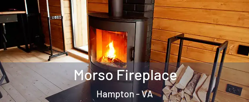 Morso Fireplace Hampton - VA