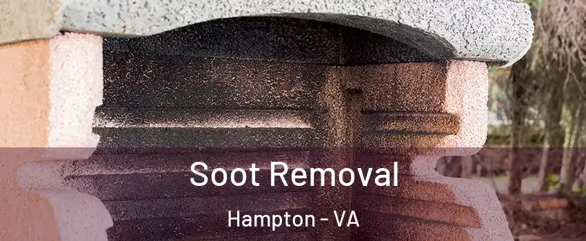 Soot Removal Hampton - VA