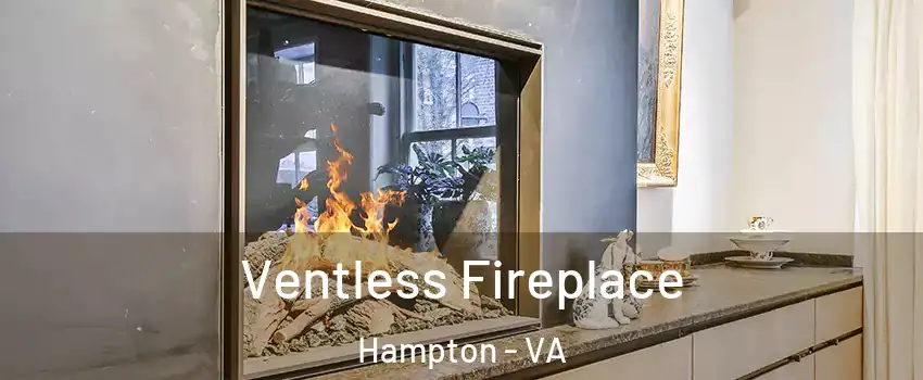 Ventless Fireplace Hampton - VA